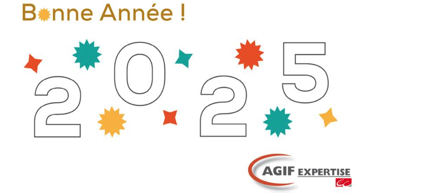 Vœux de nouvel an 2025 de votre cabinet d'expertise comptable AGIF EXPERTISE